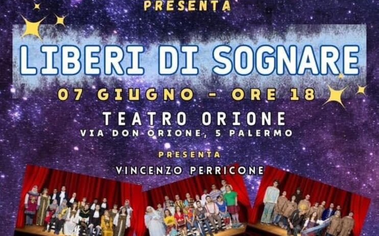 Teatro Orione - Liberi di Sognar - 7 Giugno 2023 ore 18 